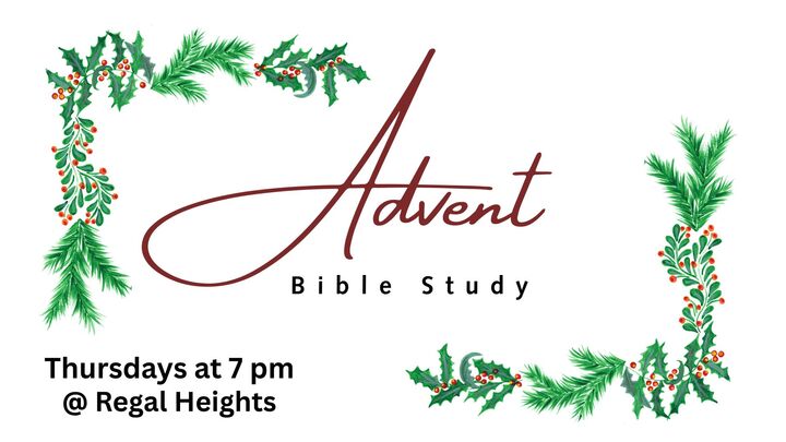 Advent Bible Study Thursdays @ Regal Heights: Advent Bible Study - Thursdays @ Regal Heights logo