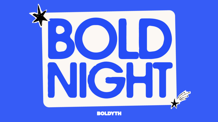 Bold Night!