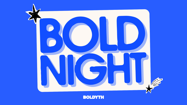 Bold NIGHT!